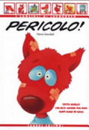 Copertina  Pericolo! : tutto quello che devi sapere per non farti male in casa