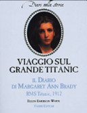 Copertina  Viaggio sul grande Titanic : il diario di Margaret Ann Brady