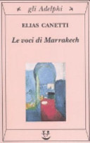 Copertina  Le voci di Marrakech : note di un viaggio