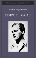 Copertina  Tempo di regali : a piedi fino a Costantinopoli : da Hoek Van Holland al medio Danubio