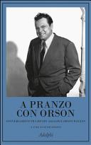 Copertina  A pranzo con Orson : conversazioni tra Henry Jaglom e Orson Welles