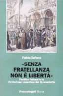 Copertina  «Senza fratellanza non è libertà» : Pacifico Valussi e la rivoluzione veneziana del Quarantotto