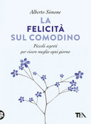 Copertina  La felicità sul comodino : piccoli segreti per vivere meglio ogni giorno