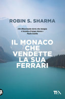 Copertina  Il monaco che vendette la sua Ferrari : romanzo