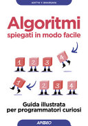 Copertina  Algoritmi spiegati in modo facile : guida illustrata per programmatori curiosi