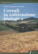 Copertina  Cereali in coltivazione biologica : guida pratica alle colture autunno-vernine