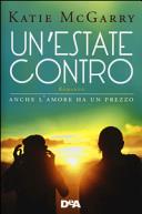 Copertina  Un' estate contro : anche l'amore ha un prezzo