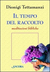 Copertina  Il tempo del raccolto : meditazioni bibliche