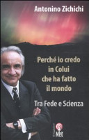 Copertina  Perché io credo in Colui che ha fatto il mondo : tra fede e scienza