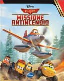 Copertina  Planes 2 : missione antincendio