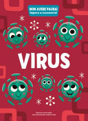Copertina  Virus : non avere paura! Impara a conoscermi