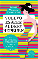 Copertina  Volevo essere Audrey Hepburn
