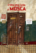 Copertina  C'era una casa a Mosca : [con dentro una caccia al tesoro per scovare mille oggetti sparsi per la casa]