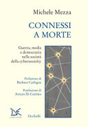 Copertina Connessi a morte : guerra, media e democ...