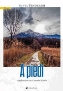 Copertina  A piedi : vagabondare tra i Cammini d'Italia e d'Europa