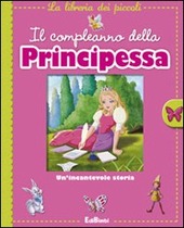 Copertina  Il   compleanno della principessa : [un'incantevole storia]