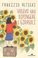 Copertina  Volevo solo dipingere i girasoli
