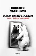Copertina L'orso bianco era nero : storia e leggen...