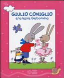 Copertina  Giulio Coniglio e la lepre Gelsomina
