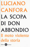 Copertina  La scopa di don Abbondio : il moto violento della storia