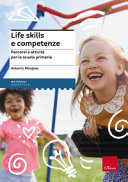 Copertina  Life skills e competenze : percorsi e attività per la scuola primaria