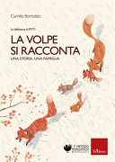 Copertina  La volpe si racconta : una storia, una famiglia