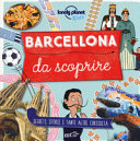 Copertina  Barcellona da scoprire : [segreti storie e tante altre curiosità]
