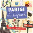 Copertina  Parigi da scoprire : [segreti storie e tante altre curiosità]