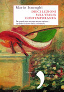 Copertina  Dieci lezioni sull'Italia contemporanea : da quando non eravamo ancora nazione... a quando facciamo fatica a rimanerlo