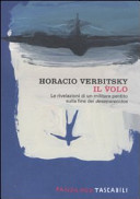 Copertina  Il volo : le rivelazioni di un militare pentito sulla fine dei desaparecidos