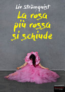 Copertina  La rosa più rossa si schiude