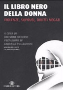 Copertina  Il libro nero della donna : violenze, soprusi, diritti negati