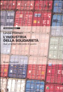 Copertina  L'industria della solidarietà : aiuti umanitari nelle zone di guerra