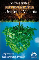 Copertina  Psico Bio Genealogia : le origini della malattia : l'approccio agli Archetipi Primari