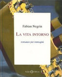 Copertina  La vita intorno