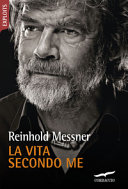 Copertina  La vita secondo me : con 28 fotografie