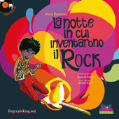 Copertina  La notte in cui inventarono il rock [Audioregistrazione]