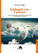 Copertina  Dialoghi con l'anima : guida immaginale per la comunicazione profonda col sé e il Public Speaking Autentico