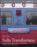 Copertina  Sulla Transiberiana : sette fusi orari, 9200 km, sul treno leggendario da Mosca al mar del Giappone