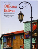 Copertina  Officina Bolivar : storie sudamericane di destini, polvere e cieli capovolti
