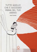 Copertina  Tutto quello che è successo prima del tuo arrivo