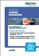 Copertina  Indirizzo Lingue straniere : Inglese : Lingua straniera della scuola secondaria di 1. grado, Lingue e civiltà straniere negli Istituti di istruzione secondaria di 2. grado