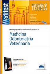 Copertina  Manuale di teoria per la preparazione ai test di accesso ai corsi in Medicina Odontoiatria Veterinaria