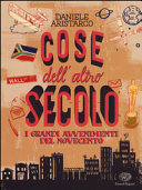 Copertina  Cose dell'altro secolo : i grandi avvenimenti del Novecento