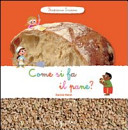 Copertina  Come si fa il pane?