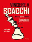 Copertina  Vincere a scacchi mossa dopo mossa : [corso avanzato per principianti]
