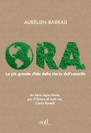 Copertina  Ora : la più grande sfida della storia dell'umanità