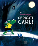 Copertina  Sbrigati Carl!