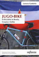 Copertina  Jugo-bike : in bicicletta in Bosnia, Croazia e Serbia