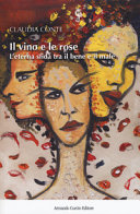 Copertina  Il vino e le rose : l'eterna sfida tra il bene e il male